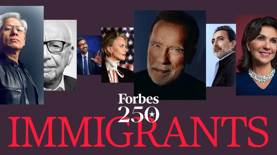 Forbes 250: America’s Most Successful Living Immigrants